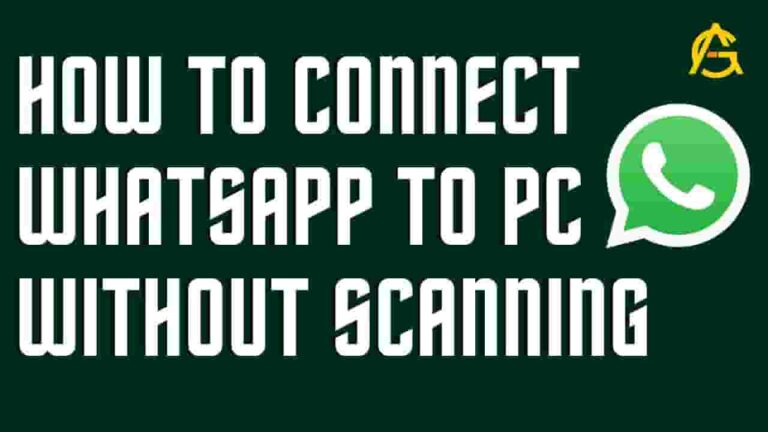 How to Connect WhatsApp to PC without Scanning